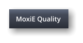 MoxiE Quality