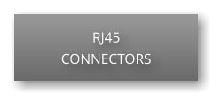 RJ45  CONNECTORS
