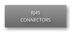 RJ45  CONNECTORS